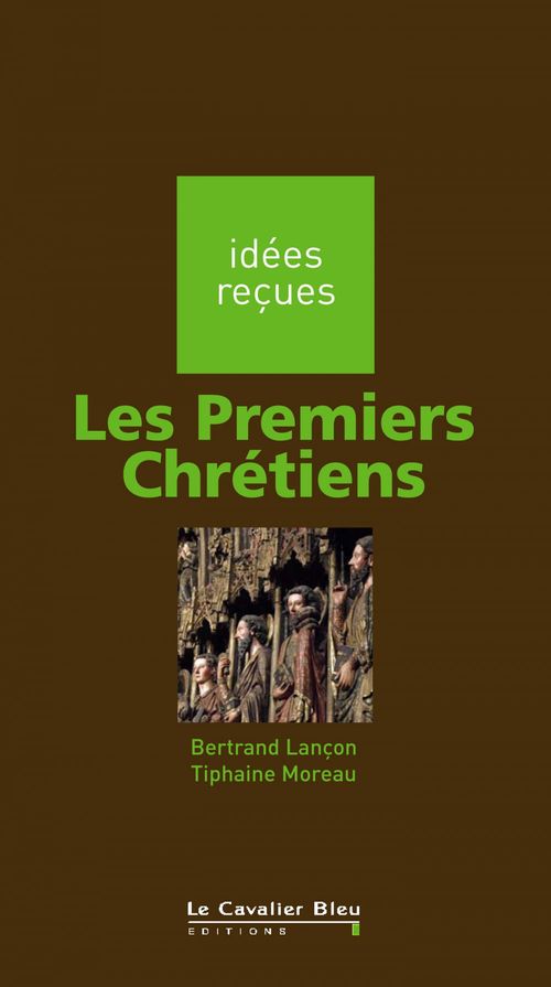 ebook cover of PREMIERS CHRETIENS (LES) -PDF, by Bertrand Lançon, Tiphaine Moreau