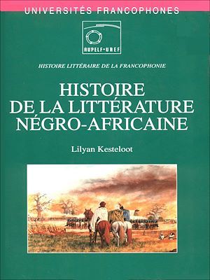 ebook cover of Histoire de la littérature négro-africaine, by Lilyan Kesteloot
