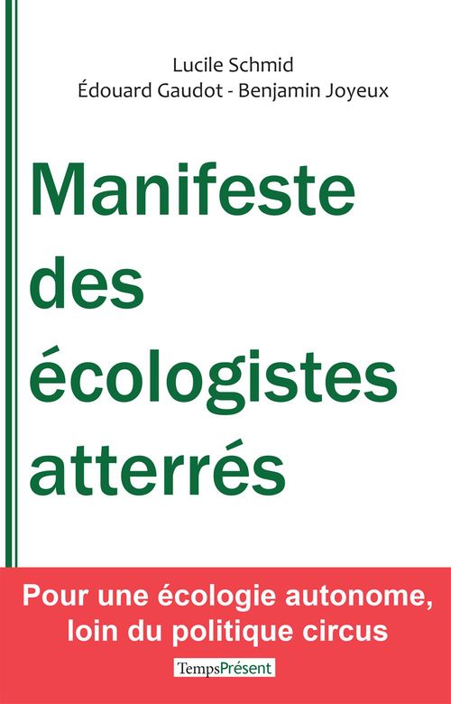 ebook cover of Manifeste des écologistes atterrés, by Edouard Gaudot, Benjamin Joyeux, Lucile Schmid