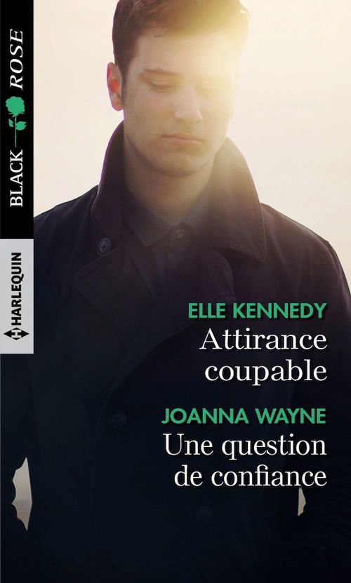 Couverture ebook de Attirance coupable - Une question de confiance, de Elle Kennedy, Joanna Wayne