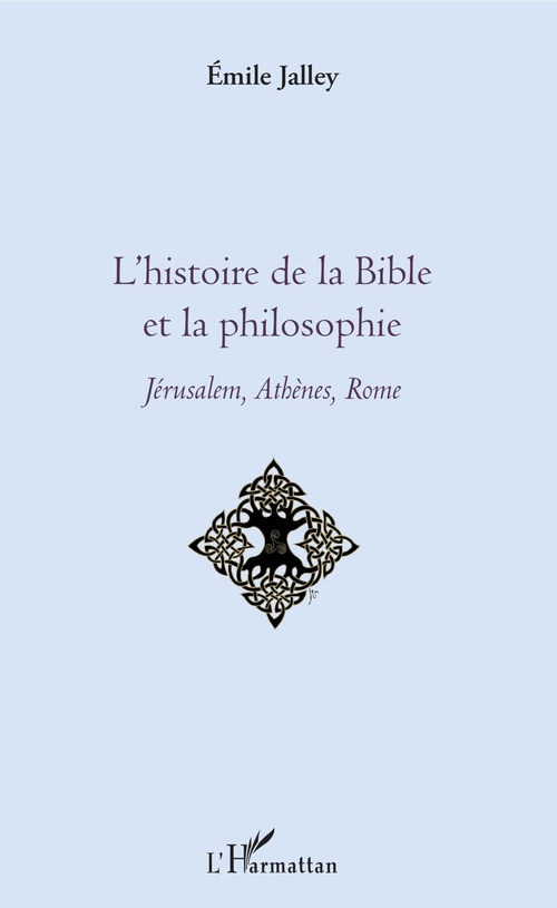 Couverture ebook de L'histoire de la Bible et la philosophie, de Emile Jalley