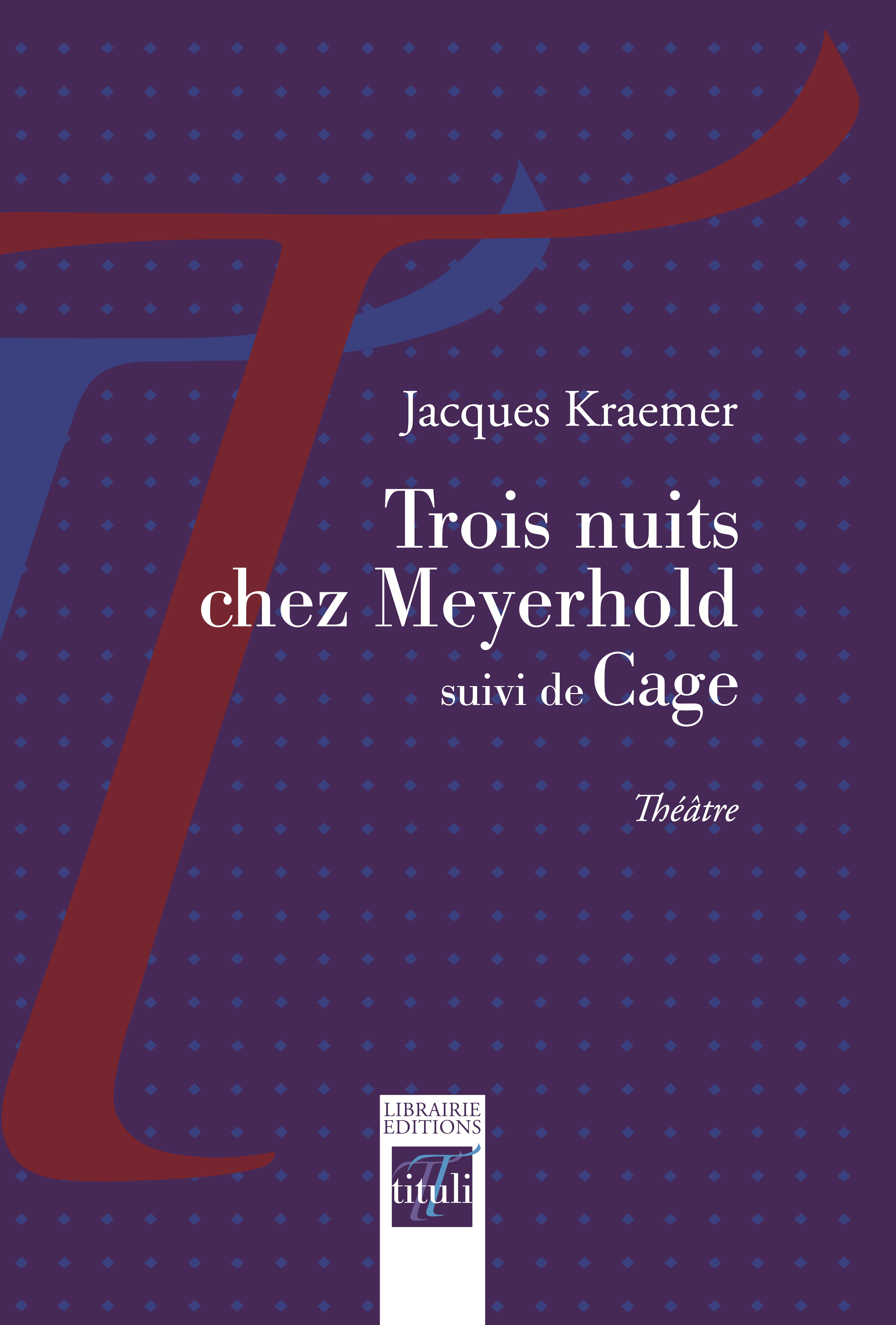 ebook cover of Trois nuits chez Meyerhold suivi de Cage, by Jacques Kraemer