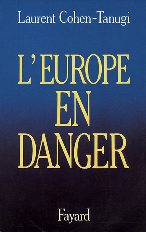ebook cover of L'Europe en danger, by Laurent Cohen-Tanugi