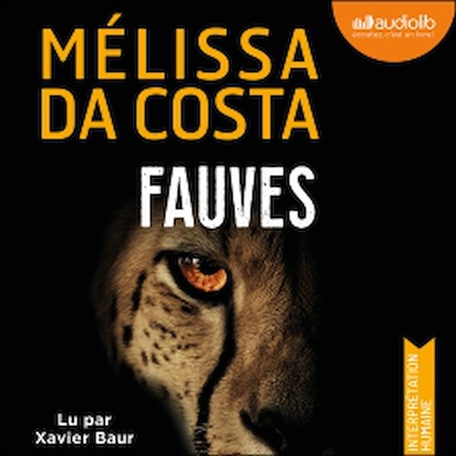 Couverture audiobook de Fauves, de Mélissa Da Costa