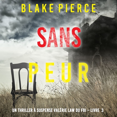 audiobook cover of Sans peur (Un Thriller à suspense Valérie Law du FBI - Livre 3), by Blake Pierce