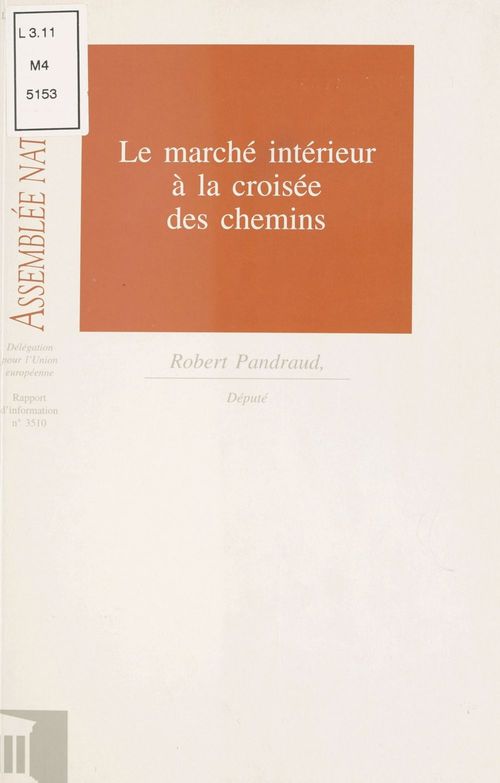 ebook cover of Le Marché intérieur à la croisée des chemins, by Assemblee Nationale, Robert Pandraud