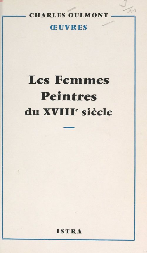 Couverture ebook de Les femmes peintres du XVIIIe siècle, de Charles Oulmont