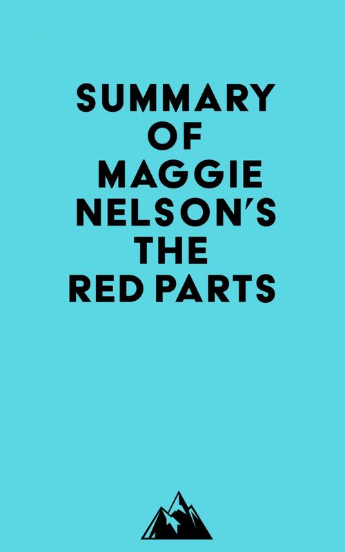 ebook cover of Summary of Maggie Nelson's The Red Parts, by Everest Media
