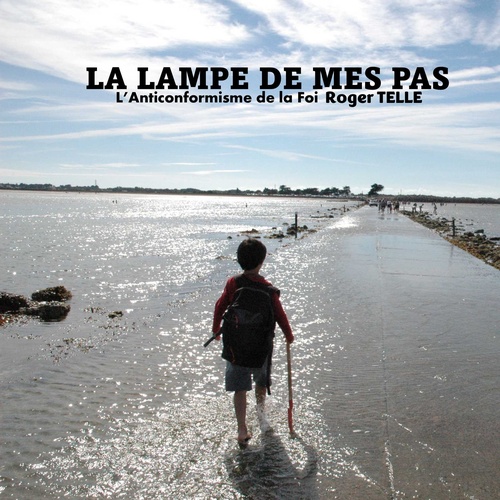 Couverture ebook de LA LAMPE DE MES PAS, de Roger Telle
