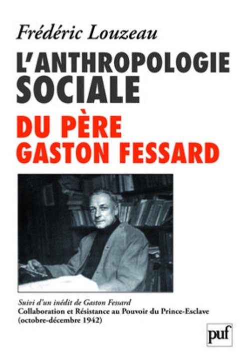 Couverture ebook de L'anthropologie sociale du Père Gaston Fessard, de Frédéric Louzeau