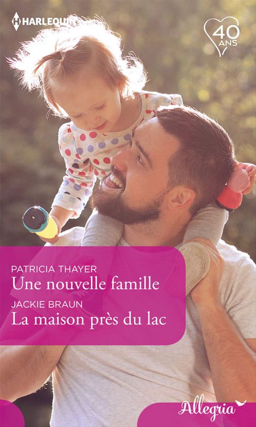 ebook cover of Une nouvelle famille - La maison près du lac, by Jackie Braun, Patricia Thayer