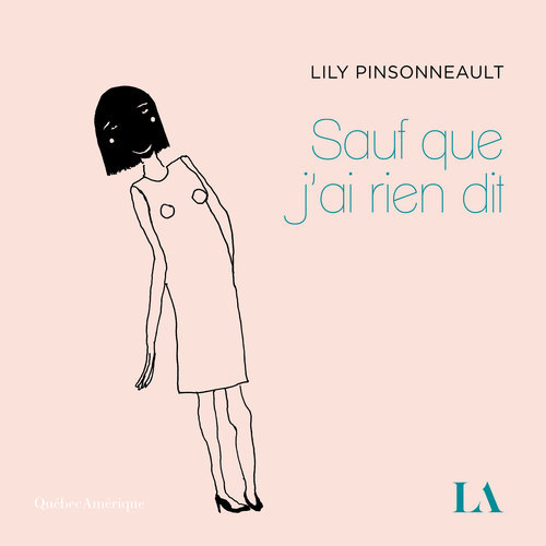 audiobook cover of Sauf que j'ai rien dit, by Pinsonneault Lily