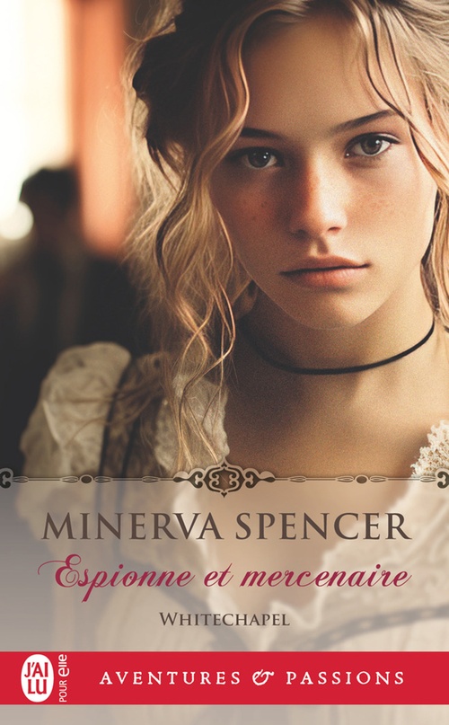 Couverture ebook de Whitechapel (Tome 3) - Espionne et mercenaire, de Minerva Spencer