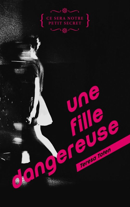 ebook cover of Une fille dangereuse, by Teresa Toten
