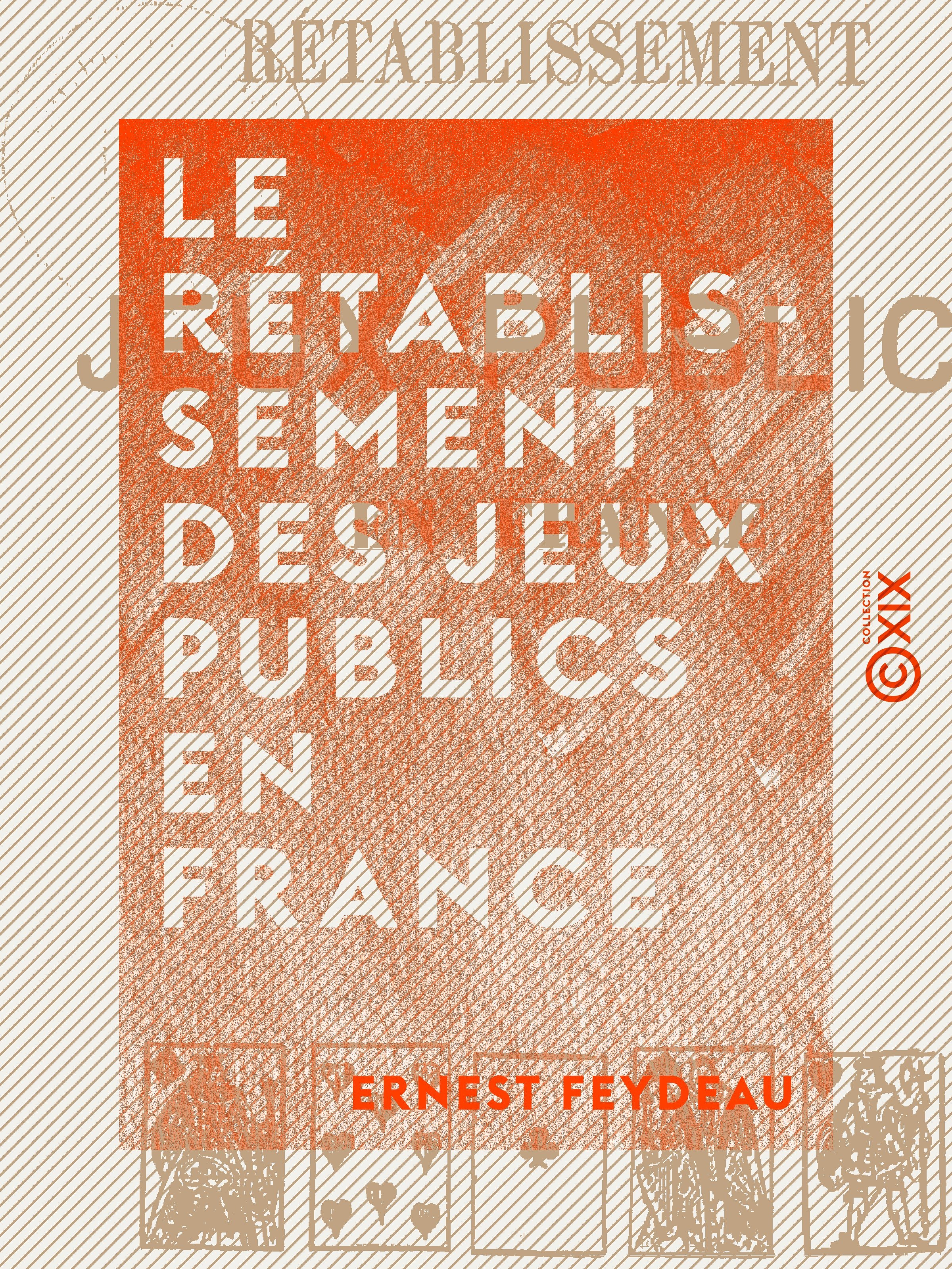 Couverture ebook de Le Rétablissement des jeux publics en France, de Ernest Feydeau