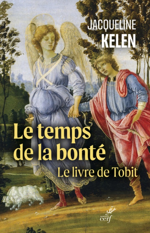 ebook cover of LE TEMPS DE LA BONTE - LE LIVRE DE TOBIT, by KELEN JACQUELINE