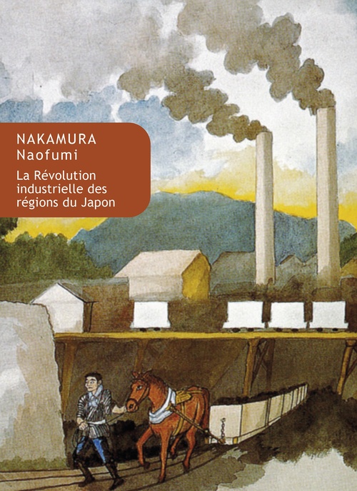 ebook cover of La Révolution industrielle des régions du Japon, by Nakamura Naofumi