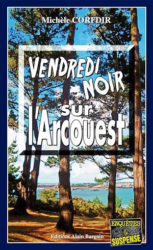 ebook cover of Vendredi noir sur l'Arcouest, by Michèle Corfdir