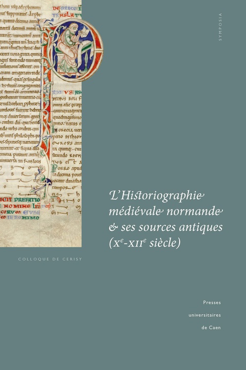 Couverture ebook de L´Historiographie médiévale normande et ses sources antiques (Xe-XIIe siècle), de Marie-agnès Lucas-avenel, Pierre Bauduin