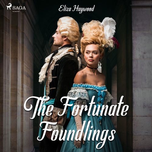 Couverture audiobook de The Fortunate Foundlings, de Eliza Haywood