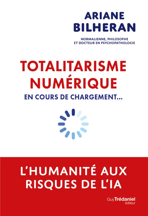 Couverture ebook de Totalitarisme numérique en cours de chargement... - L'humanité aux risques de l'IA, de Ariane Bilheran