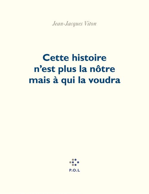 Couverture ebook de Cette histoire n'est plus la nôtre mais à qui la voudra, de Jean-jacques Viton