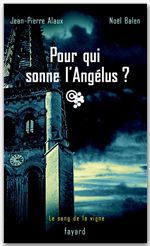 Couverture ebook de Pour qui sonne l'Angélus ?, de Jean-Pierre Alaux, Noël Balen