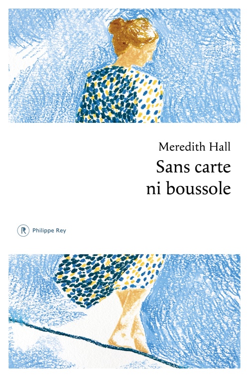 ebook cover of Sans carte ni boussole, by Meredith Hall