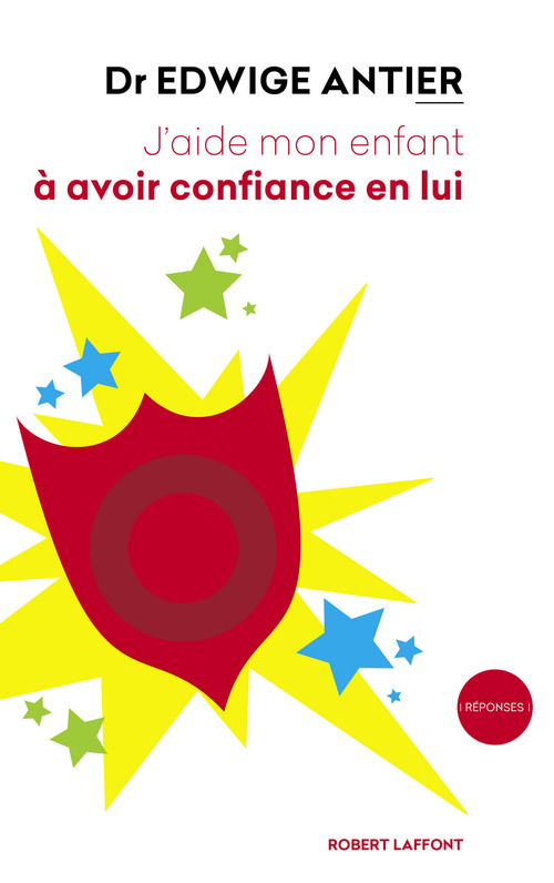 Couverture ebook de J'aide mon enfant à avoir confiance en lui, de Edwige Antier
