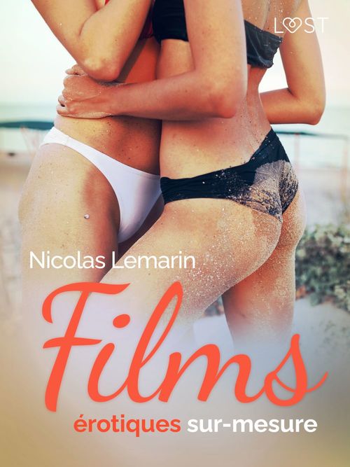 Couverture ebook de Films érotiques sur-mesure - Une nouvelle érotique, de Nicolas Lemarin