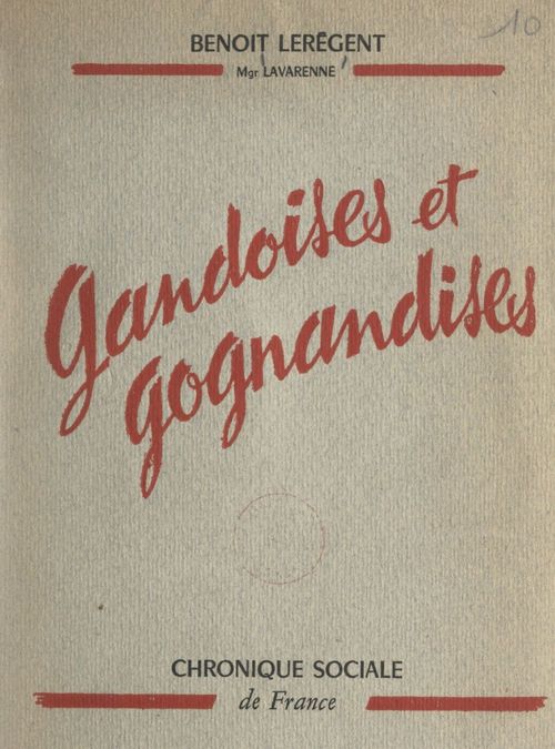 Couverture ebook de Gandoises et gognandises de Benoît Lerégent, de Benoit Leregent, Joseph Lavarenne