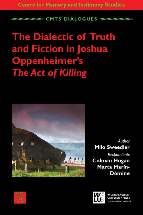 ebook cover of The Dialectic of Truth and Fiction in Joshua Oppenheimer's: The Act of Killing, by Milo Sweedler