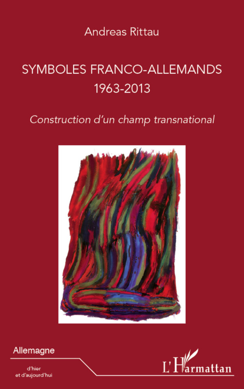 Couverture ebook de Symboles franco-allemands (1963-2013), de Andreas Rittau