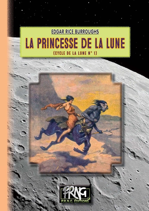 Couverture ebook de La Princesse de la Lune (cycle de la Lune n° 1), de Edgar Rice Burroughs