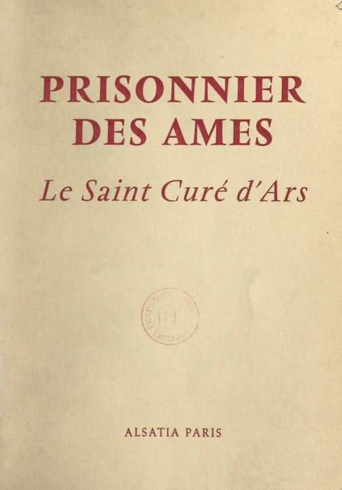 Couverture ebook de Prisonnier des âmes : le Saint Curé d'Ars, de Emile Bertaud, René-jean Hesbert