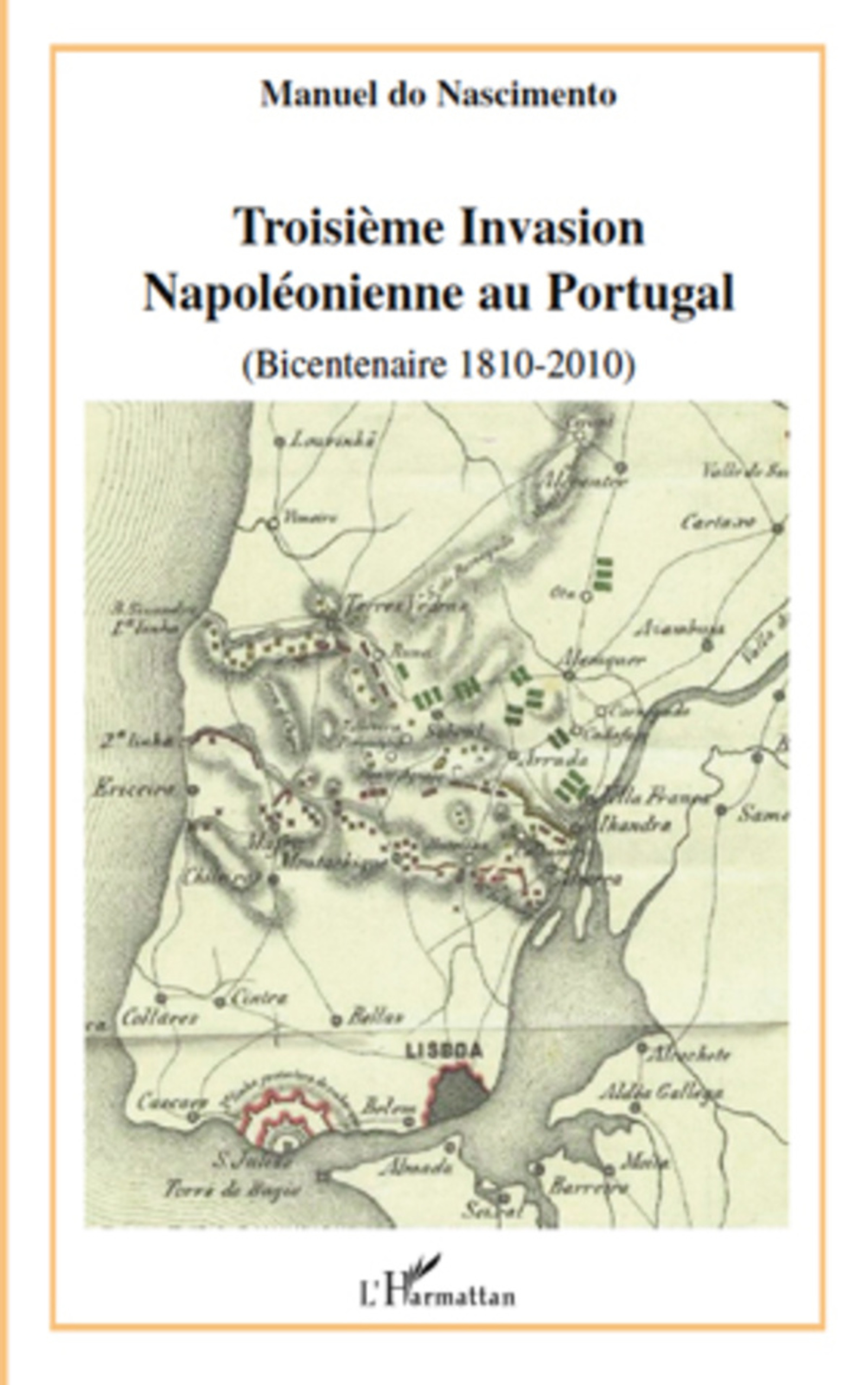 Couverture ebook de Troisième invasion napoléonienne au Portugal (bicentenaire 1810-2010), de Manuel Do Nascimento