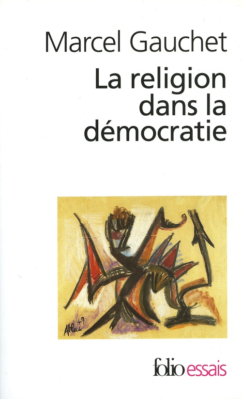 Couverture ebook de La religion dans la démocratie. Parcours de la laïcité, de Marcel Gauchet