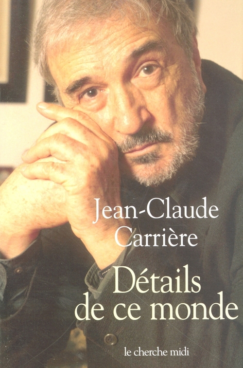 ebook cover of Détails de ce monde, by Jean-Claude Carrière