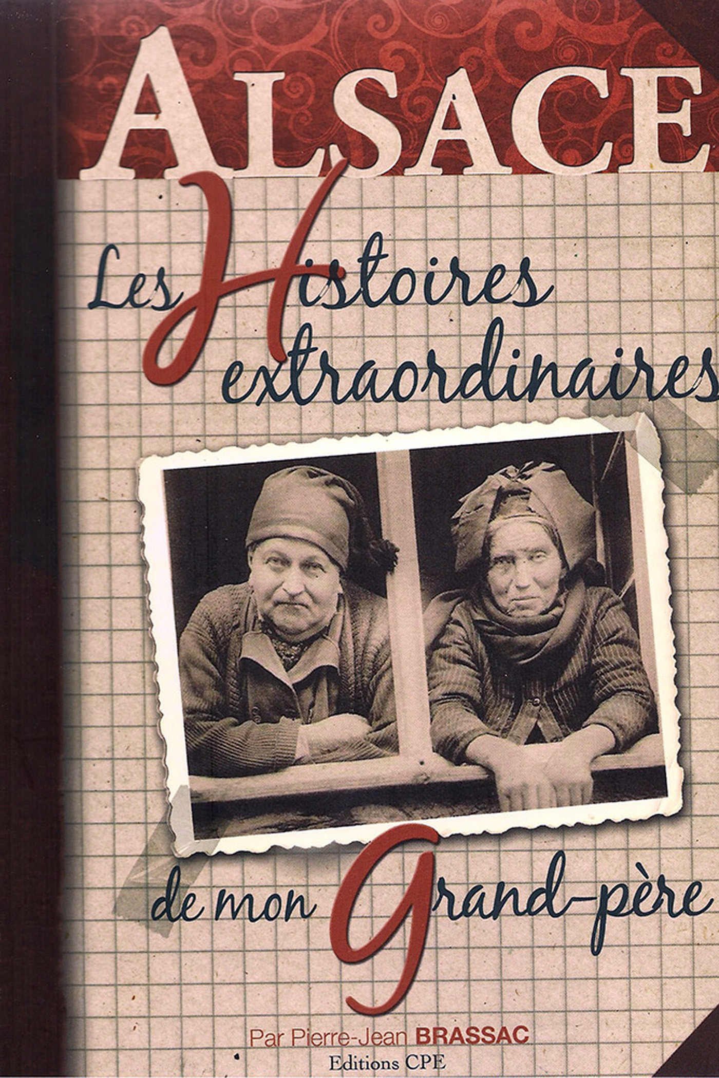 ebook cover of Les histoires extraordinaires de mon grand-père : Alsace, by Pierre-Jean Brassac