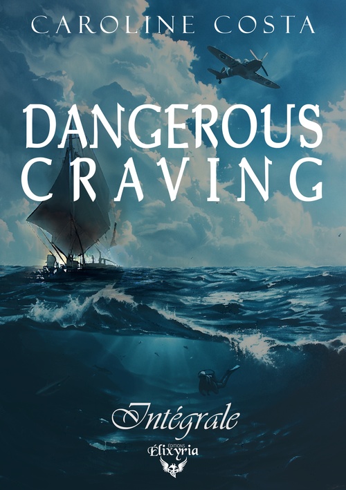 ebook cover of Dangerous craving - Intégrale, by Caroline Costa