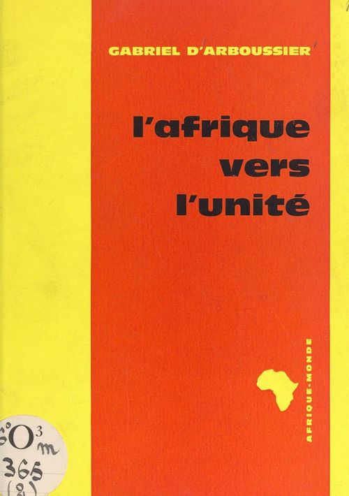 Couverture ebook de L'Afrique vers l'unité, de Gabriel D'Arboussier