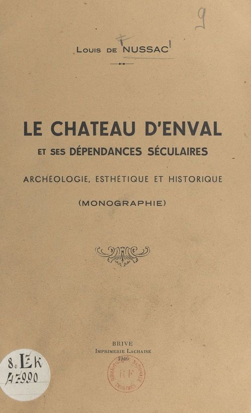 Couverture ebook de Le château d'Enval et ses dépendances séculaires, de Louis De Nussac