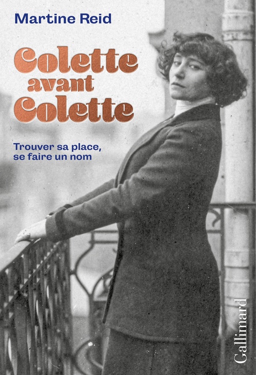 ebook cover of Colette avant Colette. Trouver sa place, se faire un nom, by Martine Reid