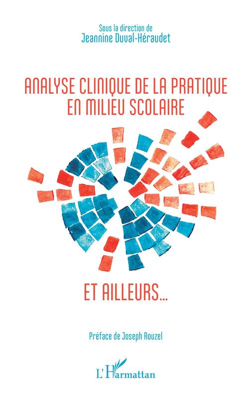 ebook cover of Analyse clinique de la pratique en milieu scolaire et ailleurs..., by Collectif, Jeannine Duval-Héraudet