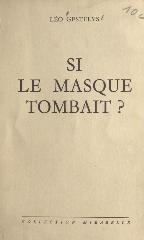 ebook cover of Si le masque tombait ?, by Leo Gestelys
