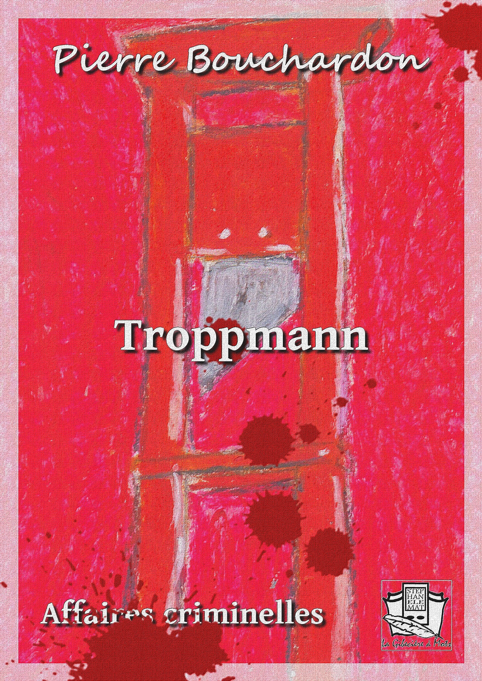 ebook cover of Troppmann, by Pierre Bouchardon