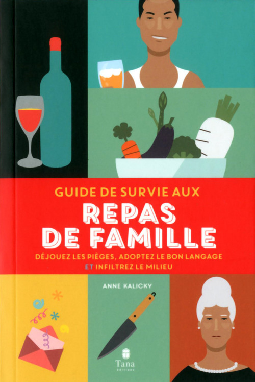 Couverture ebook de Guide de survie aux repas de famille, de Anne Kalicky