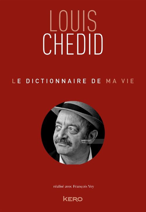 Couverture ebook de Le dictionnaire de ma vie - Louis Chedid, de Louis Chédid