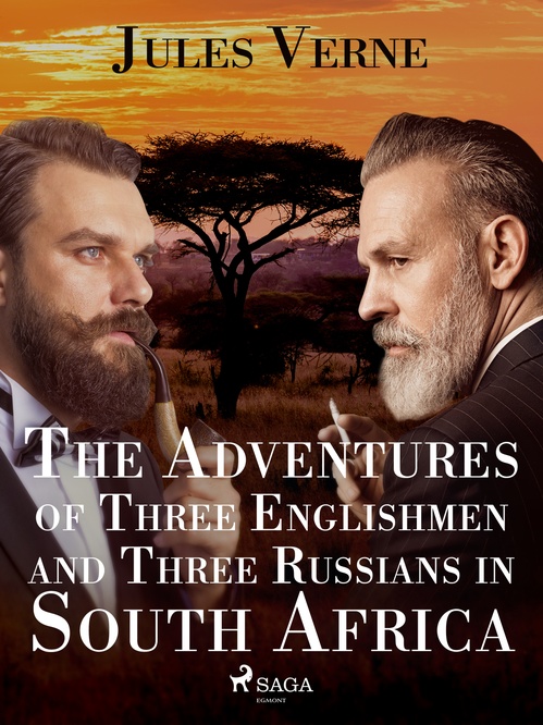 Couverture ebook de The Adventures of Three Englishmen and Three Russians in South Africa, de Jules Verne