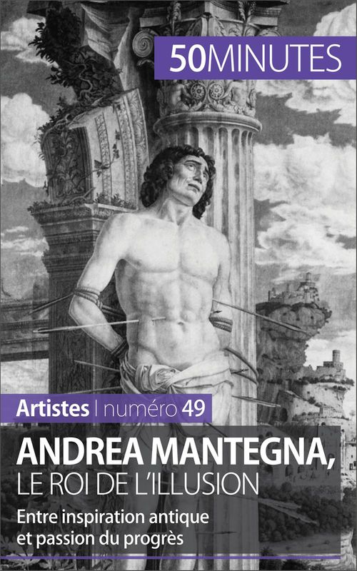Couverture ebook de Andrea Mantegna, le roi de l'illusion, de Eliane Reynold de seresin